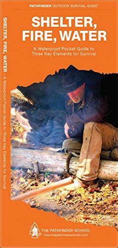 Shelter fire water a waterproof folding guide to three key elements for survival pathfinder outdoor survival guide series. - Haier aire acondicionado portátil manual 9000 btu.