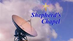 This channel is dedicated to the Study Of God's Word. This Channel is in no way affiliated with The Shepherd's Chapel. This Channel is made available by a student of Shepherd's Chapel.