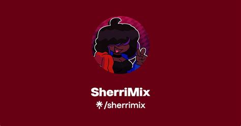 Sherri (@sherrimix) / Twitter