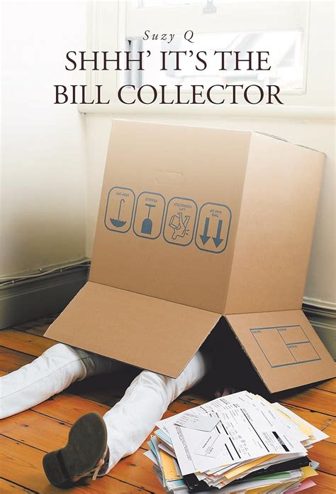 Shhh It s the Bill Collector