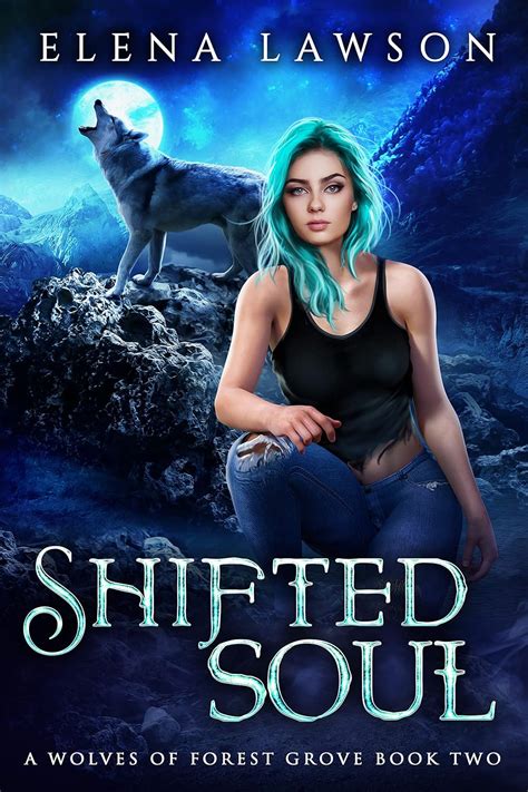 Read Shifted Soul The Wolves Of Forest Grove 2 By Elena Lawson