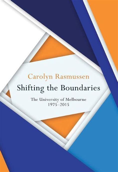 Shifting the Boundaries The University of Melbourne 1975 2015