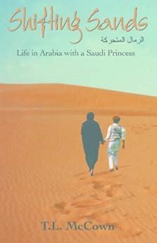 Read Online Shifting Sands Life In Arabia With A Saudi Princess True Stories Of Life With A Saudi Arabian Princess Book 1 By Tl Mccown