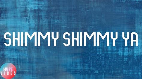 Shimmy shimmy ya. Things To Know About Shimmy shimmy ya. 