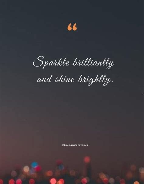 Shine Bright Quotes (55 quotes) - Goodreads