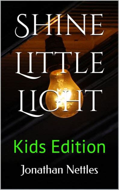 Download Shine Little Light Kids Edition By Jonathan Nettles