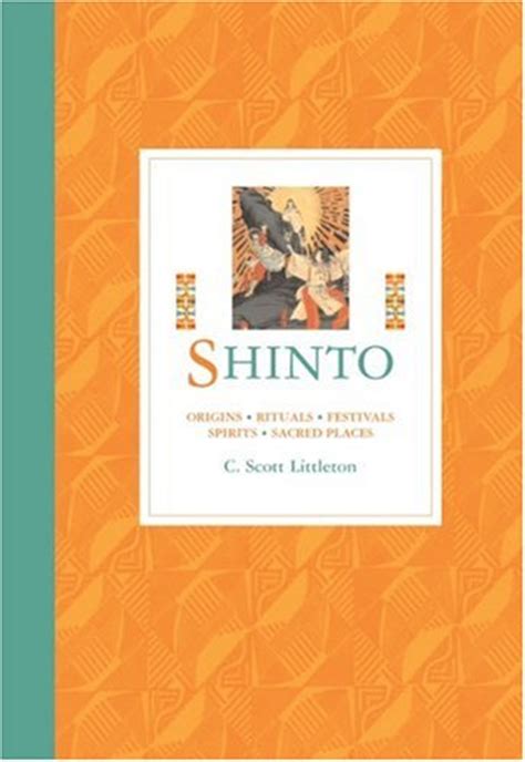 Download Shinto Origins Rituals Festivals Spirits Sacred Places By C Scott Littleton