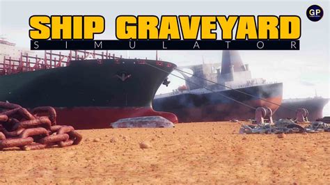 Ship Graveyard Simulator Steam'de.