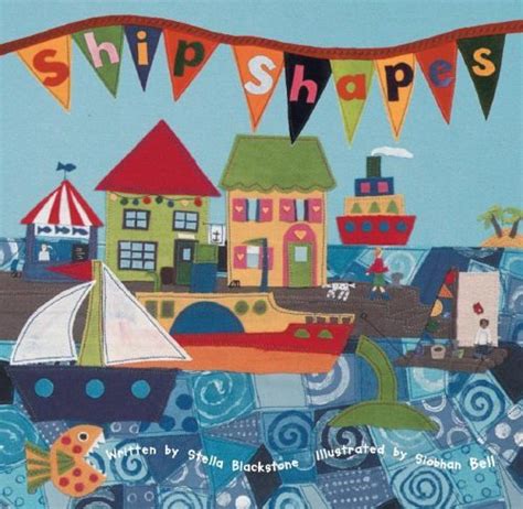 Ship Shapes by Stella Blackstone - Goodreads