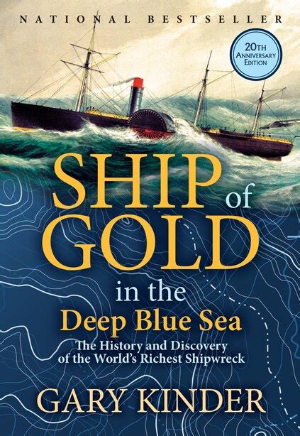 Download Ship Of Gold In The Deep Blue Sea The History And Discovery Of The Worlds Richest Shipwreck By Gary Kinder