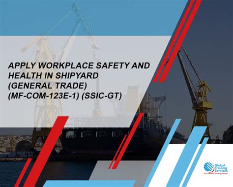 Shipyard Safety Instruction Course General Trade (SSIC GT)