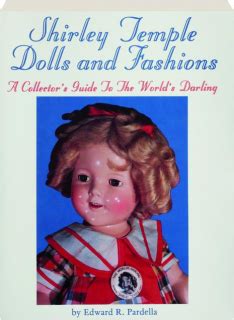 Shirley temple dolls and fashions a collector apos s guide to the world. - Chevrolet camaro owners manual 1983 free.