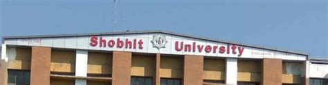 Shobhit University, Gangoh Courses & Fees Structure 2024