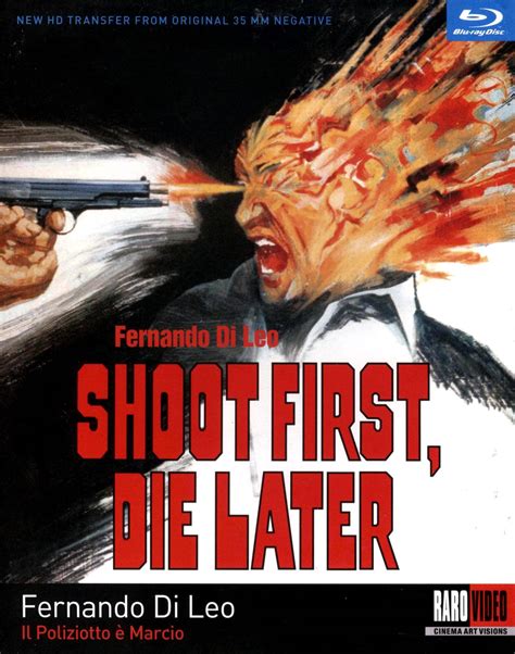 Shoot First, Die Later
