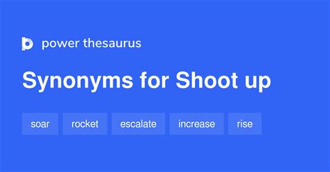 Shoot Up Synonyms & Antonyms Synonyms.com