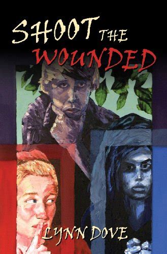 Read Shoot The Wounded Wounded 1 By Lynn Dove