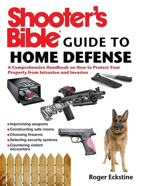 Read Shooters Bible Guide To Home Defense A Comprehensive Handbook On How To Protect Your Property From Intrusion And Invasion By Roger Eckstine
