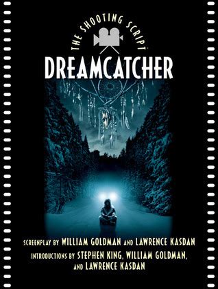 Shooting The Dreamcatcher Script