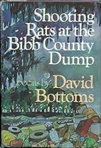 Full Download Shooting Rats At The Bibb County Dump By David Bottoms