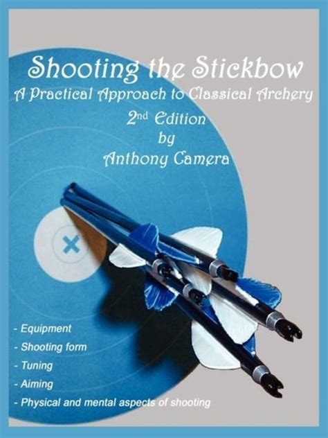 Read Shooting The Stickbow By Anthony Camera