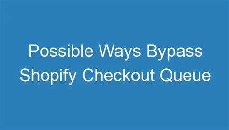 Shopify queue bypass 2019. &Acirc; Other things you can do to increase check out success: ...