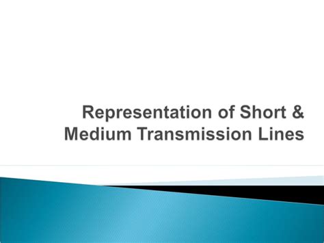 Short and medium transmission line.  This document discusses characteristics and p...