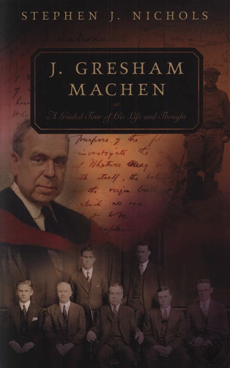 Short biography of greshem machen