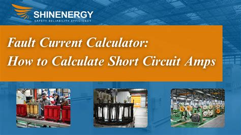 Short circuit current calculator. 10 compliance.  Abstract Accurate short-circuit fault current ...