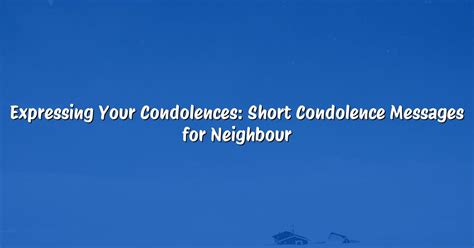 Short condolence message for neighbour. .  <a href=https://xn--12-vlc0b.xn--p1ai/...