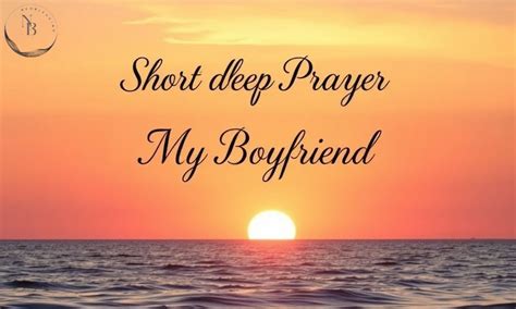 Short deep prayer for my boyfriend.  Make your man know how 1.  Short Deep ...