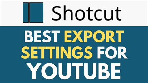 Shotcut Tutorial: Best Export Settings For YouTube! : r/shotcut - Reddit