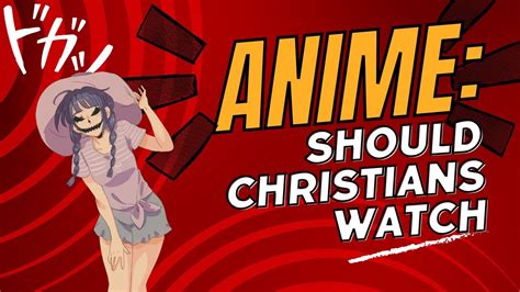 Should Christians WATCH Anime? - YouTube