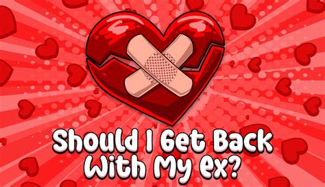 Should I Get Back With My Ex? 100% Honest Quiz - Quiz …