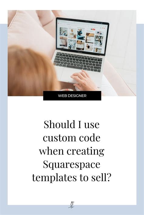 Should I use custom code when creating Squarespace templates to sell