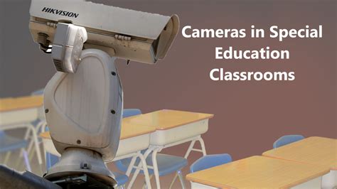 Should cameras be added to special education classrooms? A school board in Md. is considering it