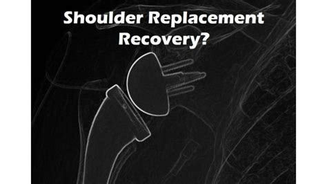 Shoulder Replacement Recovery What to Expect