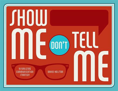 Show Me Don t Tell Me Visualizing Communication Strategy