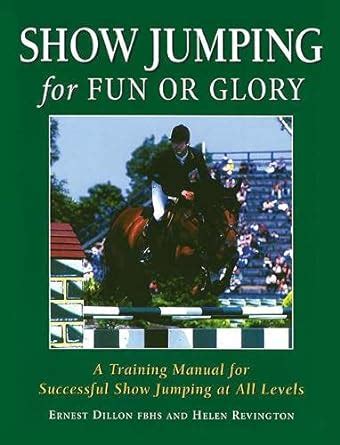 Show jumping for fun or glory a training manual for. - Dynamic modeling and control of engineering systems solution manual.