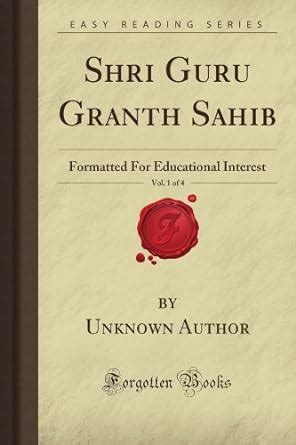 Read Shri Guru Granth Sahib Vol 1 Of 4 Formatted For Educational Interest Forgotten Books By Guru Gobind Singh