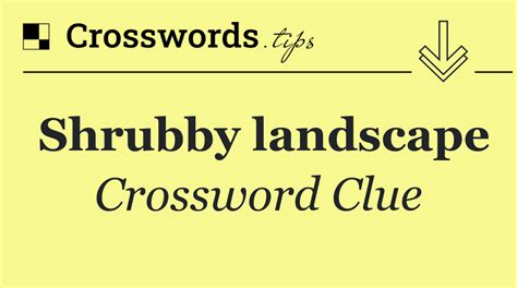 Shrubby areas crossword clue - NYTCrosswordAnswers.com