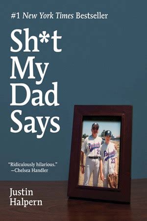 Read Sht My Dad Says By Justin Halpern