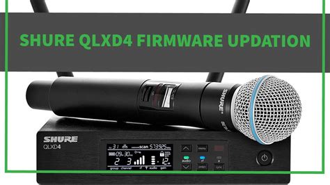 Shure qlxd firmware update.  To change the firmware version being sent, double-cli...