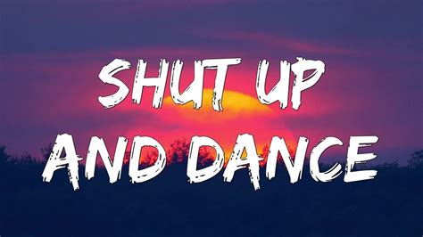 Shut up and dance lyrics. Oct 23, 2014 · WALK THE MOON - Shut Up and Dance (Official Video) WALK THE MOON 830K subscribers Subscribe Subscribed 2.4M 431M views 9 years ago #WALKTHEMOON #ShutUpandDance #dancemonsters "Shut Up and... 