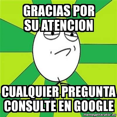 Si tiene cualquier pregunta,