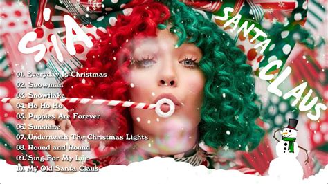 Sia - Everyday is Christmas (Full album) 🎄 Sia Christmas Songs Playlist ...