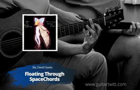 Sia - Floating Through Space (Chords) - Ultimate Guitar