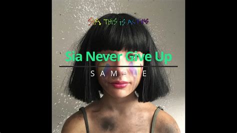 Sia - Never Give Up (Official Video) - YouTube