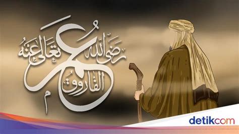 Siapa Sahabat Nabi yang Bergelar Al Faruq? Ini Kisah Lengkapnya - detikedu