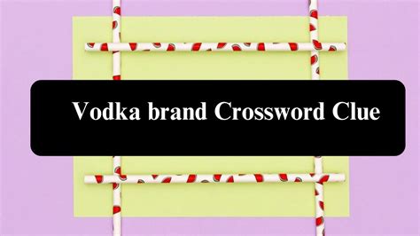 Sibelius work or vodka brand - Crossword clues & answers - Global …