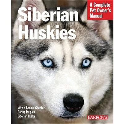 Siberian huskies complete pet owners manual. - Histoire du dorat et de ses environs.